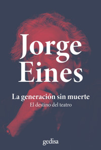 La generación sin muerte - Jorge Eines - ebook