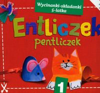 Entliczek Pentliczek 1 wycinanki-składanki 5-latka - Kowalska Agnieszka, Krzywicka Marta, Zdęba Beata - książka