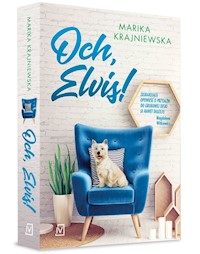 Och, Elvis! - Marika Krajniewska - książka