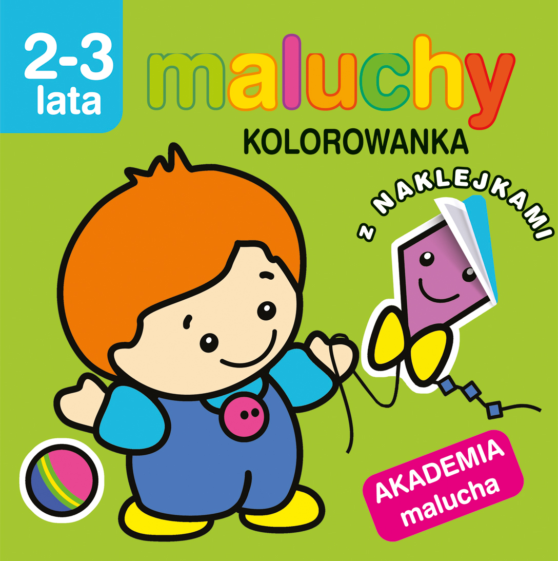 Maluchy. Kolorowanka z naklejkami. Akademia malucha 2-3 lata - praca zbiorowa - książka