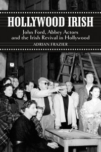 Hollywood Irish - Adrian Frazier - ebook