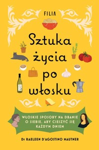 Sztuka życia po włosku - D'Agostino-Mautner Raeleen - książka