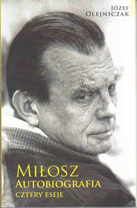 Miłosz Autobiografia - Olejniczak Józef - książka