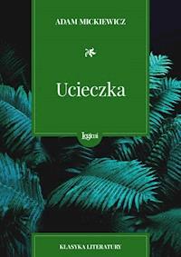 Ucieczka - Adam Mickiewicz - darmowy ebook