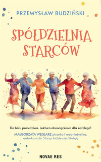 Spółdzielnia starców - Przemysław Budziński - ebook