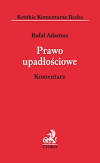Prawo upadłościowe Komentarz Prawo upadłościowe. Komentarz - Rafał Adamus - książka