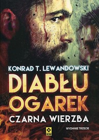 Diabłu ogarek Czarna wierzba - Lewandowski Konrad T. - książka