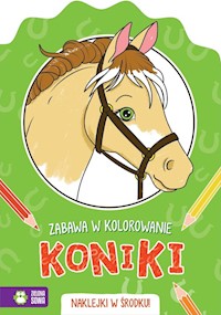 Zabawa w kolorowanie Koniki -  - książka
