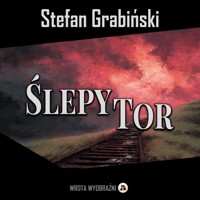Ślepy Tor - Grabinski Stefan - ebook + audiobook