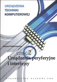 Urządzenia techniki komputerowej Część 2 - Wojtuszkiewicz Krzysztof - książka