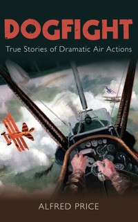 Dogfight - Dr Alfred Price - ebook