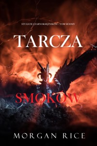 Tarcza smoków (Stulecie czarnoksiężników - Tom siódmy) - Rice Morgan - ebook