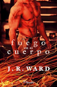 Fuego en el cuerpo - J.R Ward - ebook