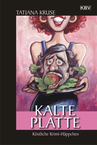 Kalte Platte - Tatjana Kruse - ebook