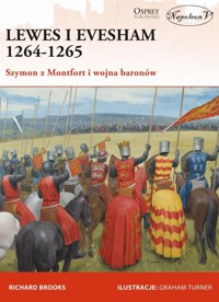 Lewes i Evesham 1264-1265 Szymon z Montfort - Richard Brooks - książka