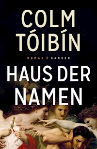 Haus der Namen - Colm Toibin - ebook