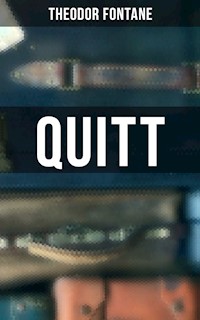 Theodor Fontane: Quitt - Theodor  Fontane - ebook