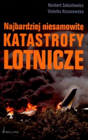 Najbardziej niesamowite katastrofy lotnicze - Violetta Krasnowska; Norbert Sałustowicz - ebook