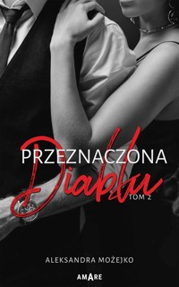Przeznaczona diabłu. Tom 2 - Aleksandra Możejko - ebook + audiobook + książka