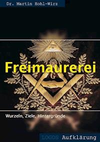 Freimaurerei - Martin Hohl-Wirz - ebook
