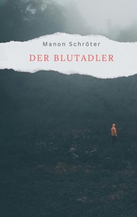 Der Blutadler - Manon Schröter - ebook