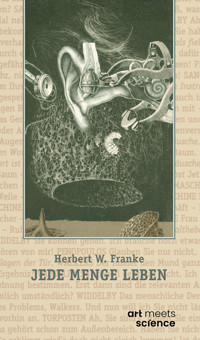 JEDE MENGE LEBEN - Herbert W. Franke - ebook