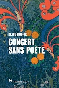 Concert sans poète - Klaus Modick - ebook
