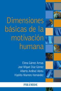 Dimensiones básicas de la motivación humana - Elena Gámez Armas - ebook