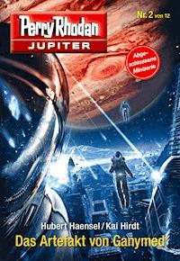 Jupiter 2: Das Artefakt von Ganymed -  Hubert Haensel - ebook