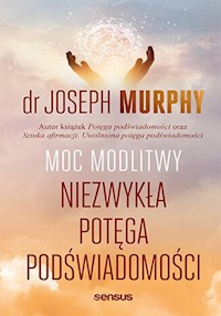 Moc modlitwy. Niezwykła potęga podświadomości - Murphy Joseph - audiobook + książka