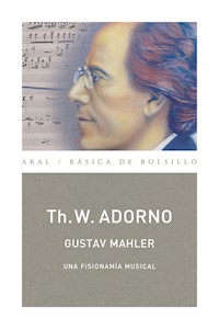Gustav Mahler. Una fisionomía musical  (Monografías musicales) - Theodor W. Adorno - ebook