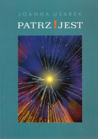 Patrz! Jest - Usarek Joanna - ebook
