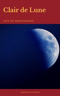 Clair de Lune (Edition Enrichie de 1888) (Cronos Classics) - Guy de Maupassant - ebook