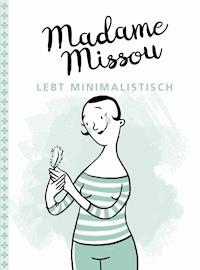 Madame Missou lebt minimalistisch - Madame Missou - ebook