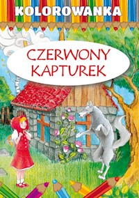 Kolorowanka Czerwony Kapturek - Lizak Maria, Gąska Dagmara - książka