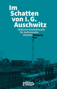 Im Schatten von I.G. Auschwitz - Wolfgang Hien - ebook