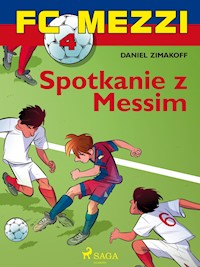 FC Mezzi 4 - Spotkanie z Messim - Daniel Zimakoff - ebook + audiobook