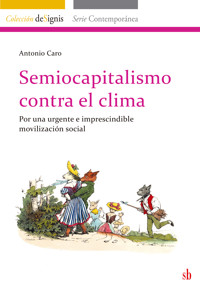 Semiocapitalismo contra el clima - Antonio Caro - ebook