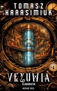 Vezuwia. Część II Elaboratio - Tomasz Harasimiuk - ebook