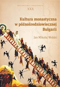Kultura monastyczna w późnośredniowiecznej Bułgarii - Wolski Jan Mikołaj - książka