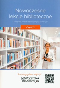 Nowoczesne lekcje biblioteczne Część 2 -  - książka