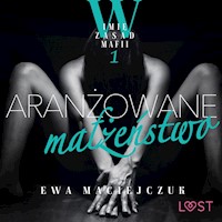 W imię zasad mafii 1: Aranżowane małżeństwo – opowiadanie erotyczne - Ewa Maciejczuk - ebook + audiobook
