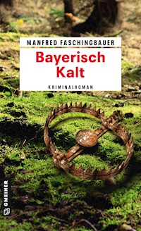 Bayerisch Kalt - Manfred Faschingbauer - ebook