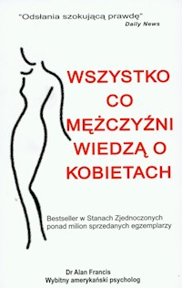 Wszystko co mężczyźni wiedzą o kobietach - Francis Alan - książka