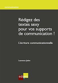 Rédigez des textes sexy pour vos supports de communication ! - Laurence Jados - ebook