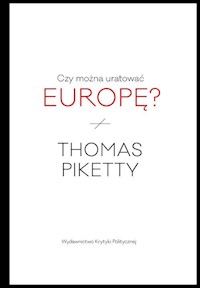 Czy można uratować Europę? - Thomas Piketty - książka