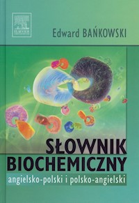 Słownik biochemiczny angielsko-polski polsko-angielski - Bańkowski Edward - książka