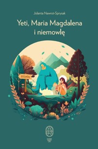 Yeti, Maria Magdalena i niemowlę - Nawrot-Sprysak Jolanta - książka