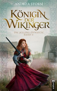 Königin der Wikinger. Die Jelling-Dynastie. Band 3 - Andrea Storm - ebook