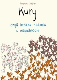 Kury, czyli krótka historia o wspólnocie - Cardon Laurent - książka